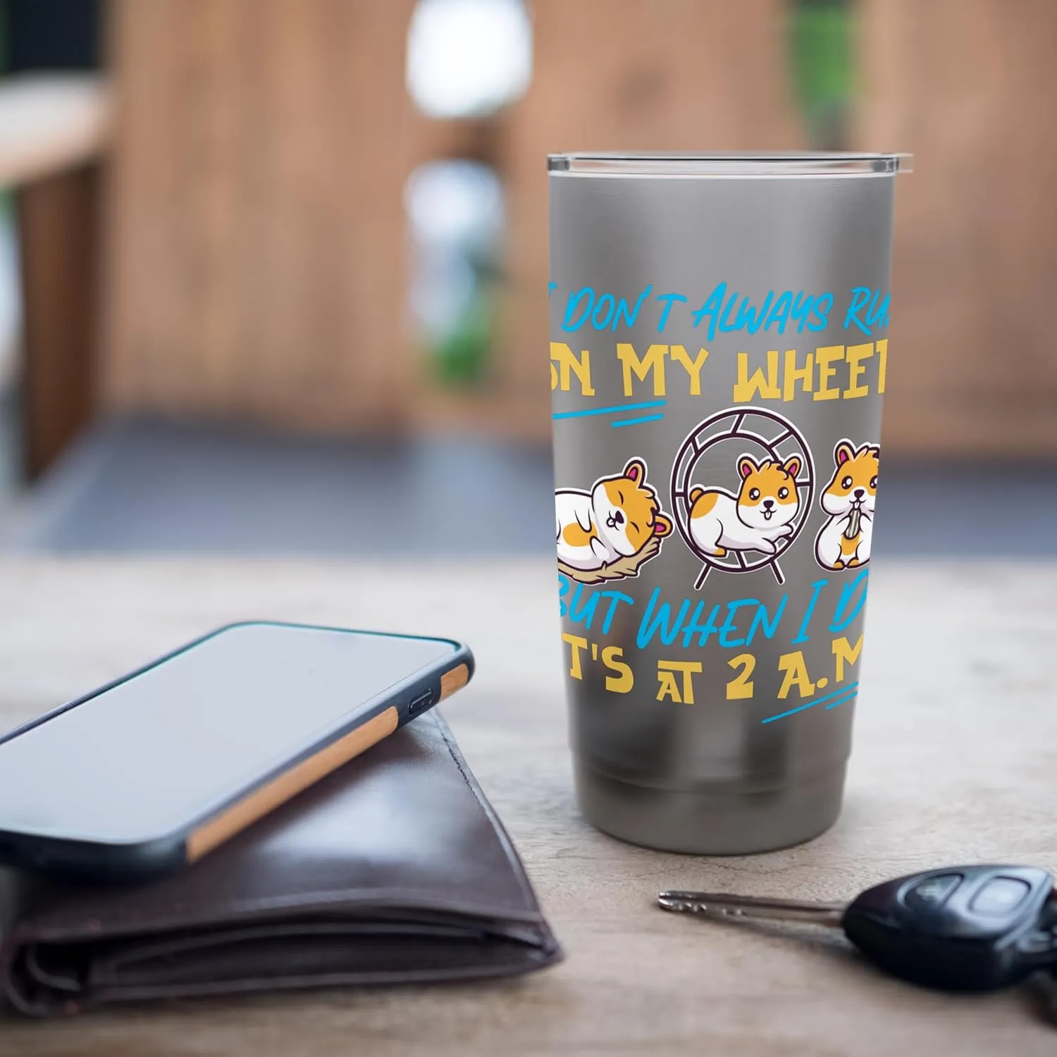 Hamster for Girls: I Don't Always Run on My Wheel Stainless Steel Insulated Tumbler
